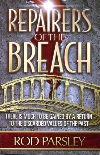Repairers of the Breach: There is Much to Be Gained by a Return to the Discarded Values of the Past