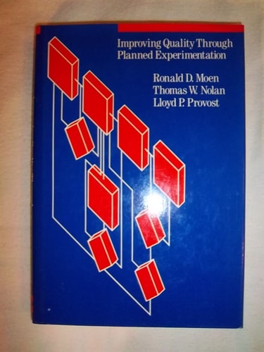 Improving Quality Through Planned Experimentation