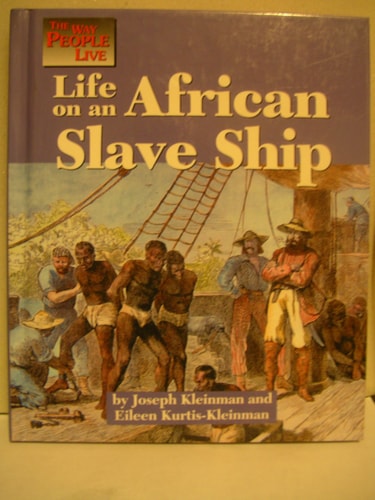 Life on an African Slave Ship (Way People Live)