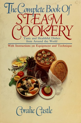 Complete Book of Steam Cookery