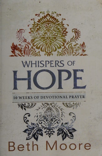 Whispers of Hope: 10 Weeks of Devotional Prayer