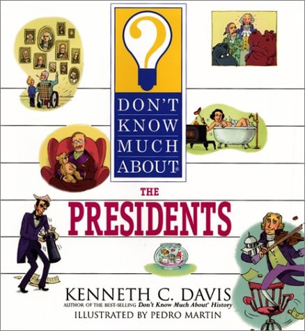 Don't Know Much About the Presidents