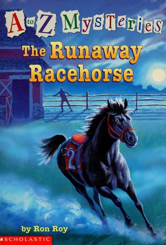The Runaway Racehorse (A to Z Mysteries)