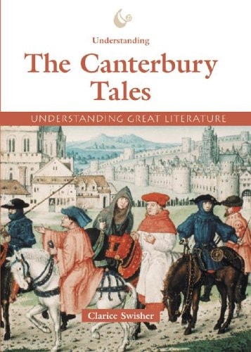 Understanding The Canterbury Tales (Understanding Great Literature)