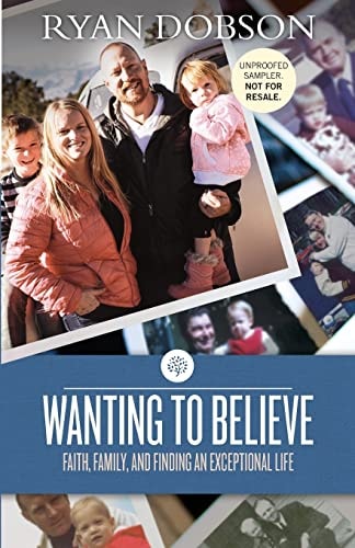 Wanting to Believe: Faith, Family, and Finding an Exceptional Life