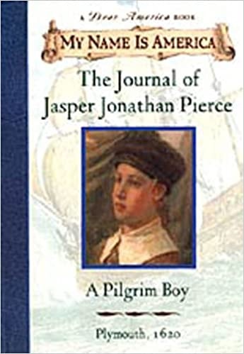 The Journal of Jasper Jonathan Pierce A Pilgrim Boy