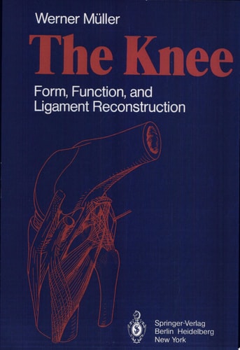 The Knee: Form, Function, and Ligament Reconstruction