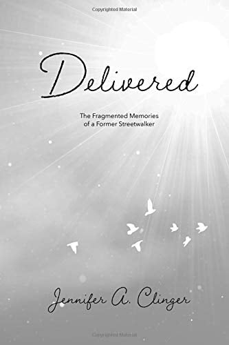 Delivered: The Fragmented Memories of a Former Streetwalker