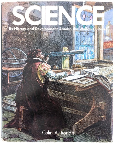Science: Its History and Development Among the World's Cultures