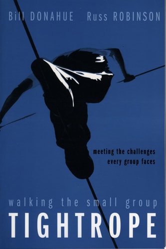 Walking the Small Group Tightrope: Meeting the Challenges Every Group Faces