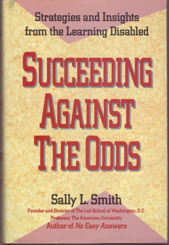 Succeeding Against The Odds: Strategies and Insights from the Learning Disabled