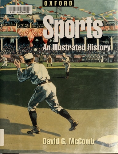 Sports: An Illustrated History (Oxford Illustrated Histories (Y/A))