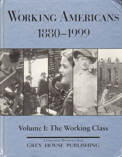Working Americans 1880-1999: The Working Class
