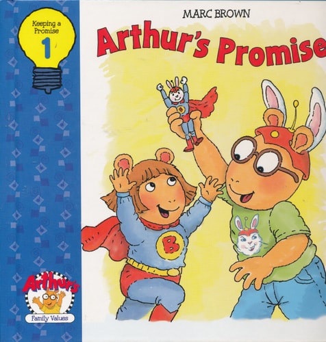 Arthur's Promise (Arthur's Family Values, No. 1)