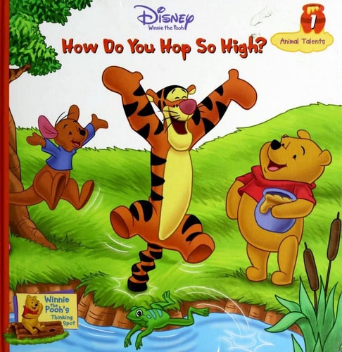 How Do You Hop So High? Vol. 1 ANIMAL TALENTS Winnie the Pooh's Thinking Spot Series