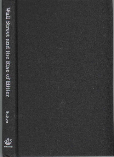 Wall Street and the Rise of Hitler (Wall Street And...Trilogy)