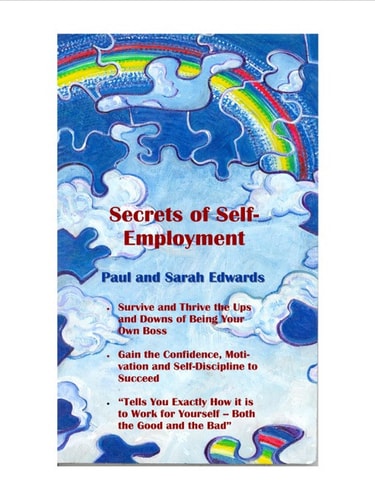 Secrets of Self-Employment: Surviving and Thriving on the Ups and Downs of Being Your Own Boss