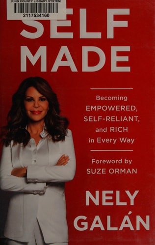 Self Made Becoming Empowered, Self-reliant, and Rich in Every Way