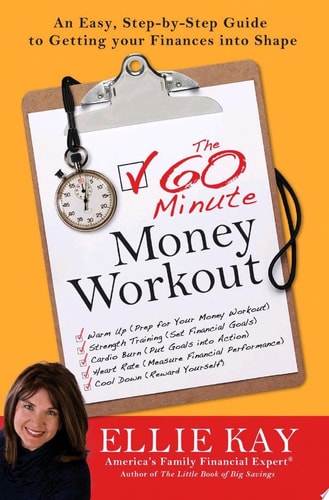 The 60-Minute Money Workout: An Easy Step-by-Step Guide to Getting Your Finances into Shape