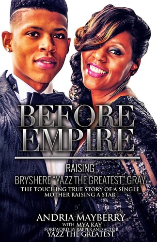 Before Empire: Raising Bryshere "Yazz the Greatest" Gray