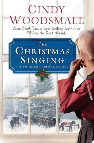 The Christmas Singing: A Romance from the Heart of Amish Country (Apple Ridge)