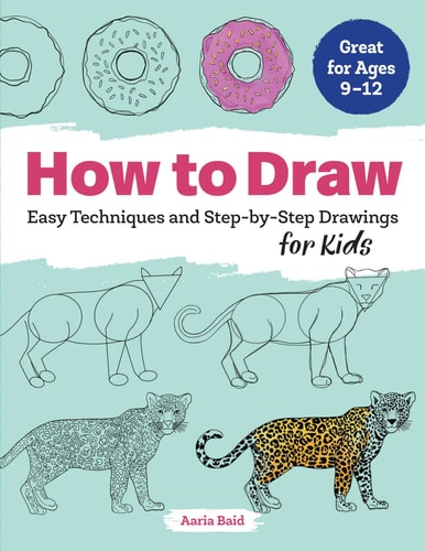 How to Draw Easy Techniques and Step-by-Step Drawings for Kids