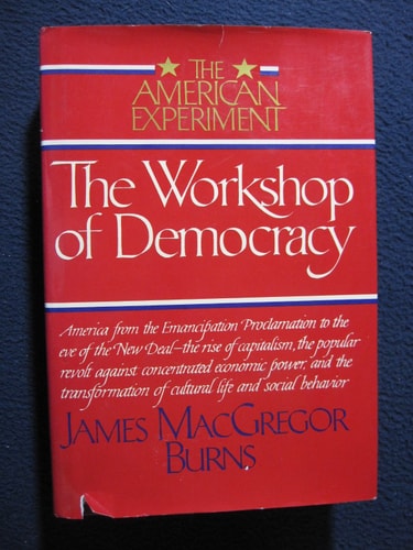 The Workshop of Democrary (American Experiment, Vol 2)
