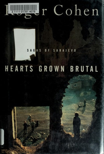 Hearts Grown Brutal : Sagas of Sarajevo