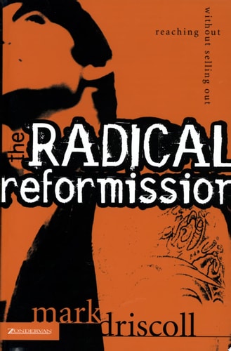 The Radical Reformission: Reaching Out without Selling Out