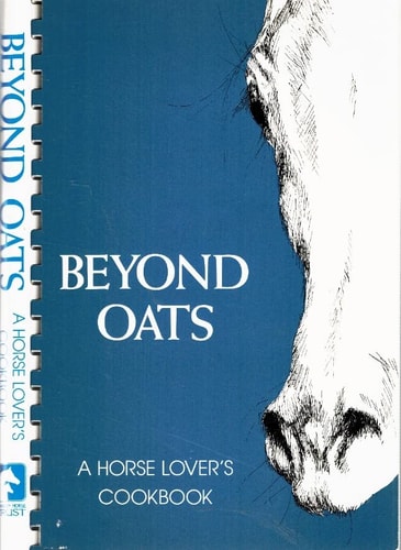 Beyond Oats: A Horse Lover's Cookbook