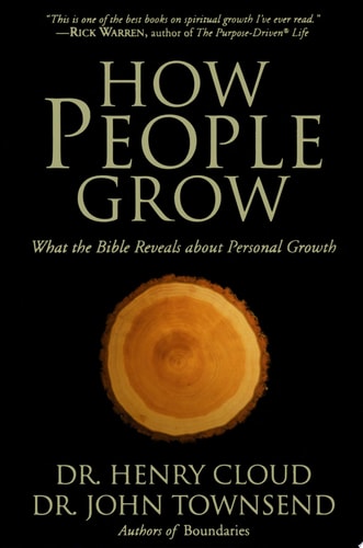 How People Grow: What the Bible Reveals about Personal Growth