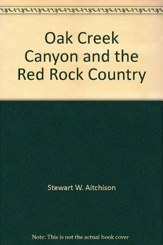Oak Creek Canyon and the Red Rock Country
