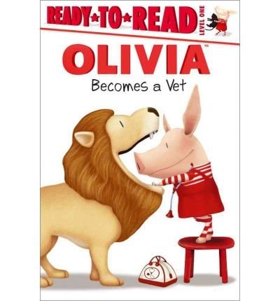 Olivia Becomes a Vet (Ready to Read Level One)