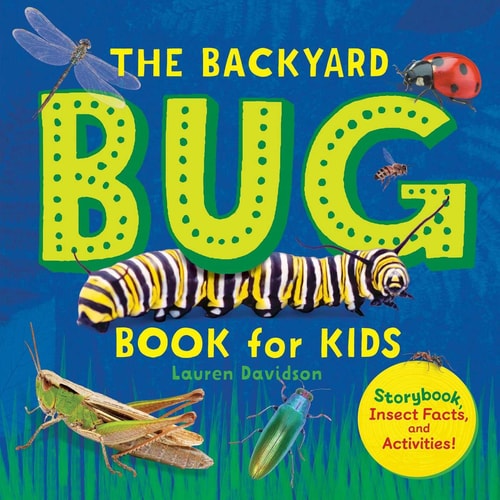 The Backyard Bug Book for Kids Storybook, Insect Facts, and Activities