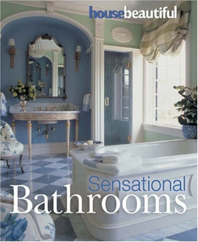 House Beautiful Sensational Bathrooms