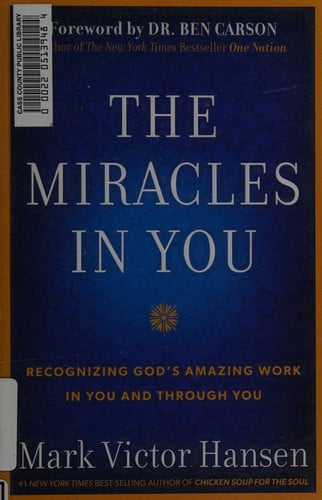 The Miracles In You: Recognizing God's Amazing Works In You and Through You