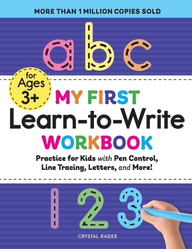 My First Learn-to-Write Workbook Practice for Kids with Pen Control, Line Tracing, Letters, and More!