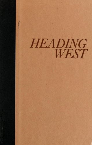 Heading West: A Novel