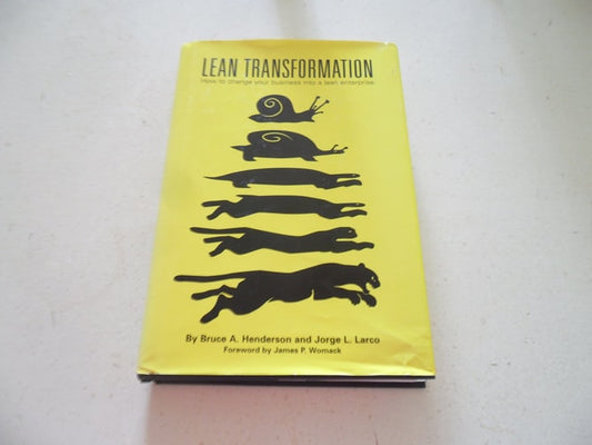 Lean Transformation: How to Change Your Business into a Lean Enterprise