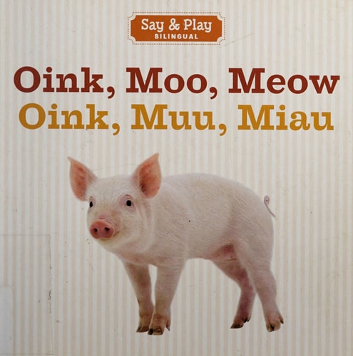 Oink, Moo, Meow (Say & Play)
