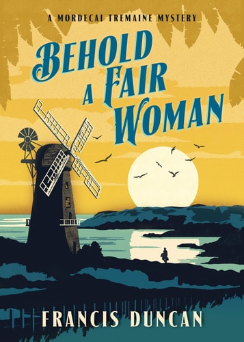 Behold a Fair Woman (Mordecai Tremaine Mystery, 5)