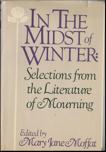 In the midst of winter: Selections from the literature of mourning