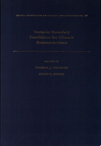 Tectonic Boundary Conditions for Climate Reconstructions (Oxford Monographs on Geology and Geophysics)