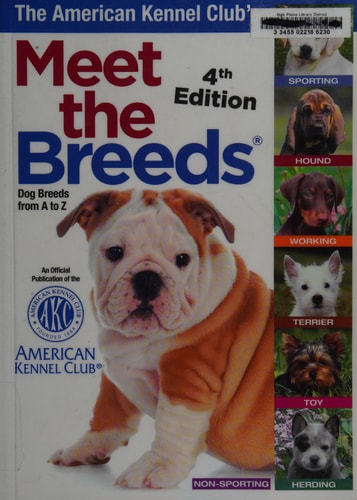 The American Kennel Club's Meet the Breeds: Dog Breeds from A-Z