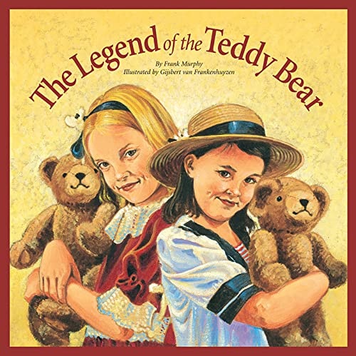 The Legend of the Teddy Bear (Myths, Legends, Fairy and Folktales)