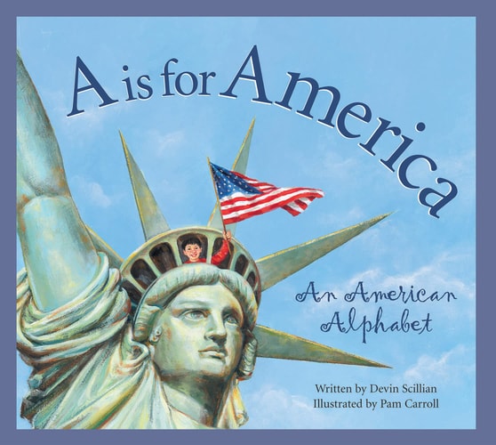 A is for America An American Alphabet