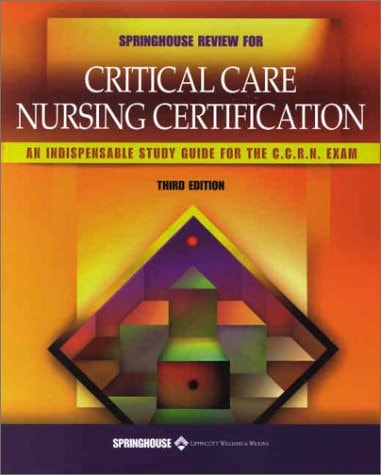 Springhouse Reveiw For Critical Care Nursing Certification