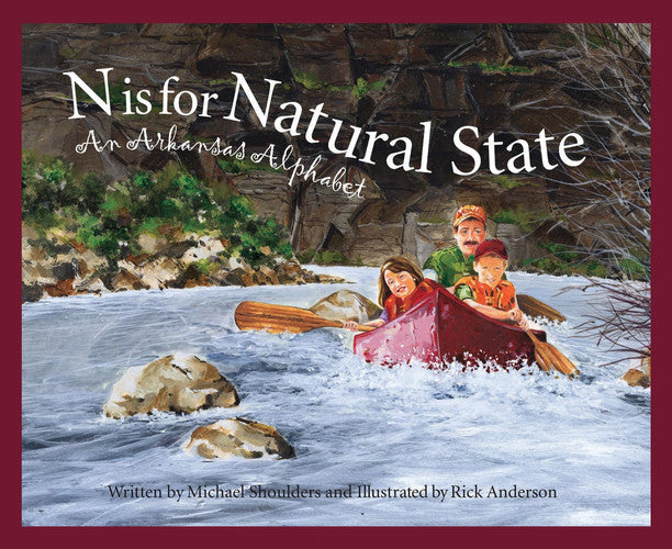 N Is for Natural State An Arkansas Alphabet