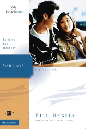 Marriage: Building Real Intimacy (Interactions)