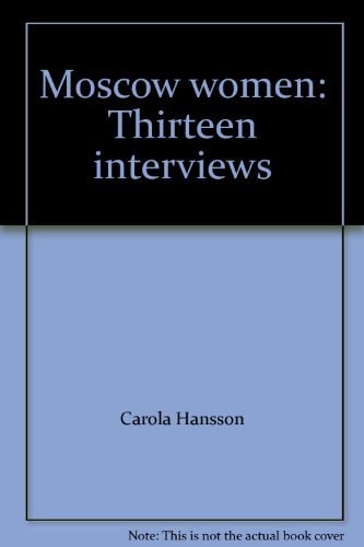 Moscow women: Thirteen interviews